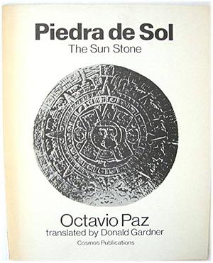 Piedra de sol: The sun stone; by Octavio Paz, Octavio Paz