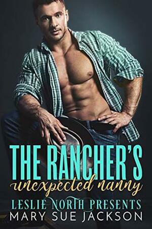 The Rancher's Unexpected Nanny by Mary Sue Jackson