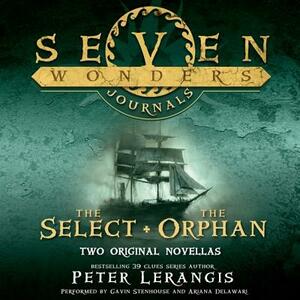 Seven Wonders Journals: The Select and the Orphan: The Select and the Orphan by Peter Lerangis