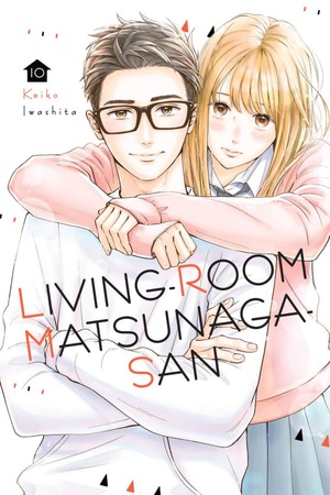 Living-Room Matsunaga-san, Volume 10 by Keiko Iwashita