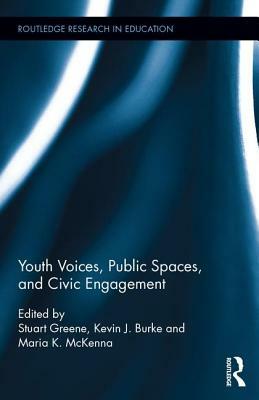 Youth Voices, Public Spaces, and Civic Engagement by 