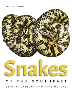 Snakes of the Southeast by Mike Dorcas, Whit Gibbons