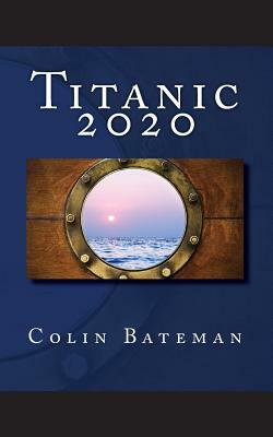 Titanic 2020 by Colin Bateman