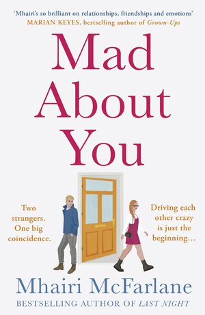 Mad About You by Mhairi McFarlane