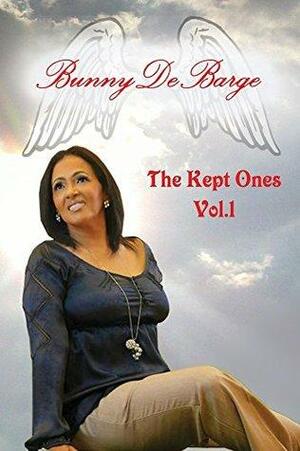 The Kept Ones: Volume 1 by Bunny DeBarge