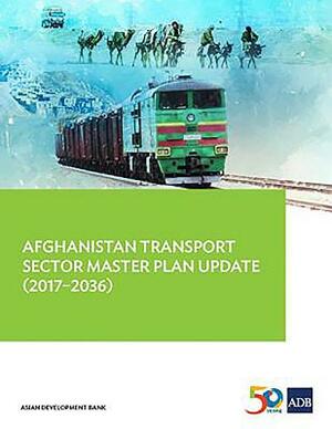 Afghanistan Transport Sector Master Plan Update (2017-2036) by Asian Development Bank