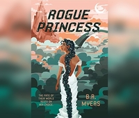 Rogue Princess by B.R. Myers