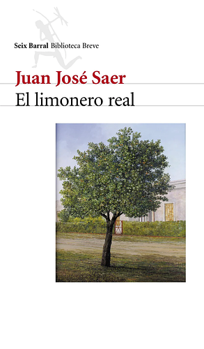 El limonero real by Juan José Saer