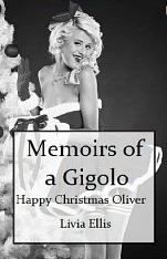 Memoirs of a Gigolo Happy Christmas Oliver by Livia Ellis