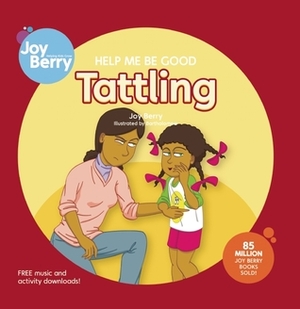 Help Me Be Good Tattling by Bartholomew, Joy Berry