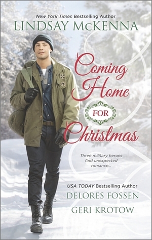 Coming Home for Christmas: Christmas Angel\\Unexpected Gift\\Navy Joy by Geri Krotow, Lindsay McKenna, Delores Fossen