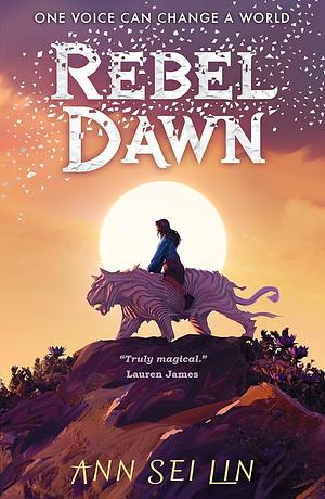 Rebel Dawn by Ann Sei Lin