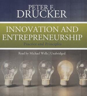 Innovation and Entrepreneurship: Practice and Principles by Peter F. Drucker