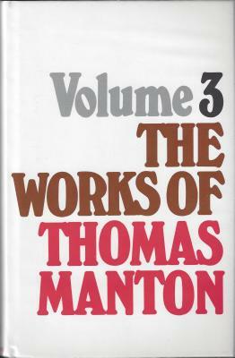 Works of Thomas Manton-Vol 3: by Thomas Manton