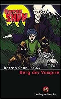 Darren Shan und der Berg der Vampire by Darren Shan