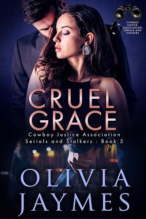 Cruel Grace: Cowboy Justice Association by Olivia Jaymes