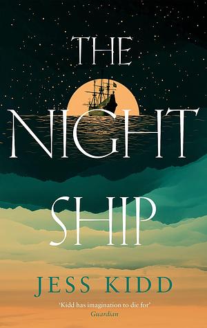 The Night Ship by Jess Kidd