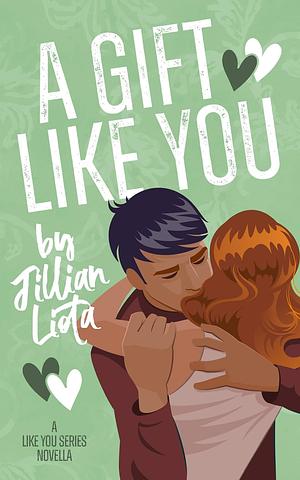 A gift like you by Jillian Liota