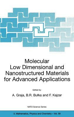 Molecular Low Dimensional and Nanostructured Materials for Advanced Applications by 