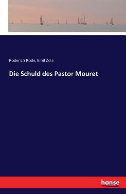 Die Schuld des Pastor Mouret by Émile Zola