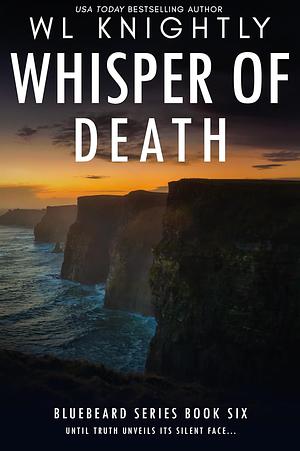 Whisper of Death by W.L. Knightly