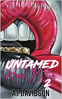 Untamed Hood B*tch 2 by AJ Davidson