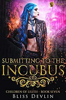 Submitting to the Incubus by Bliss Devlin