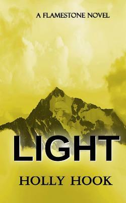 Light (A Flamestone Novel) by Holly Hook