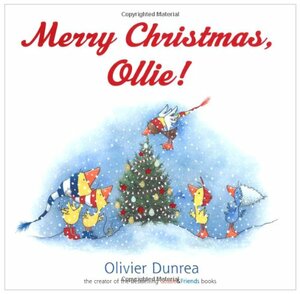 Merry Christmas, Ollie! by Olivier Dunrea