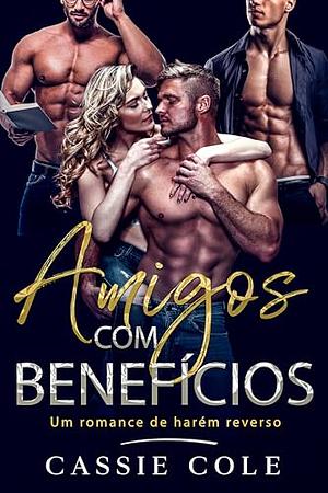 Amigos com benefícios by Cassie Cole