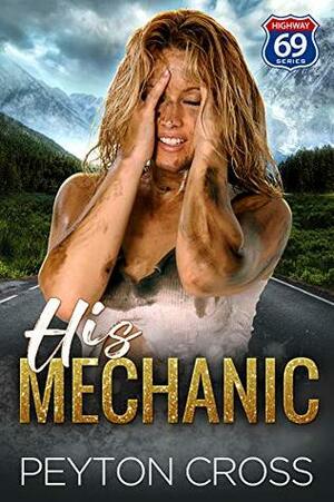 His Mechanic by Peyton Cross