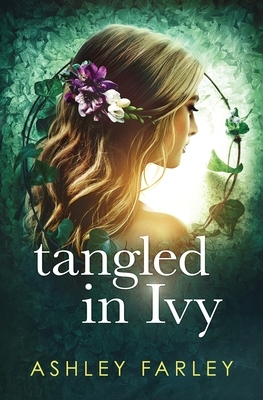 Tangled in Ivy by Ashley Farley