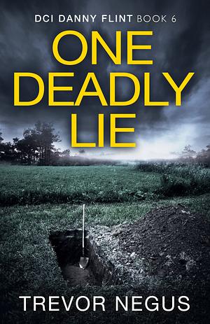 One Deadly Lie by Trevor Negus