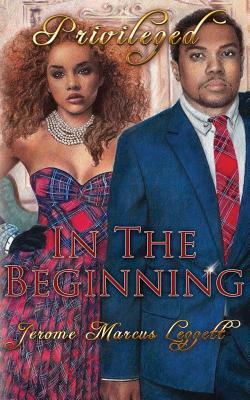 In The Beginning by Jerome Marcus Leggett