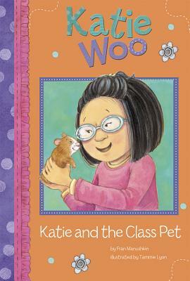 Katie and the Class Pet by Fran Manushkin