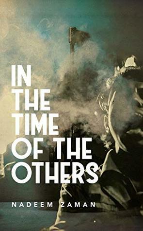 In the Time of the Others by Nadeem Zaman