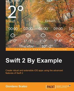 Swift 2 by Example by Giordano Scalzo