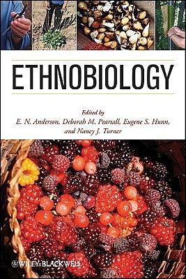 Ethnobiology by E. N. Anderson, Deborah M. Pearsall, Eugene S. Hunn, Nancy J. Turner