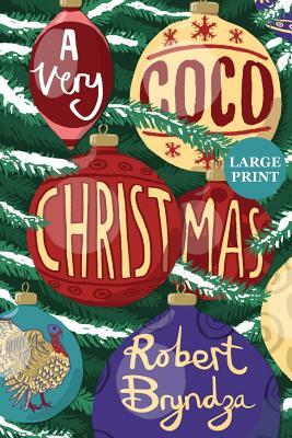 A Very Coco Christmas: A sparkling Christmas short story! by Robert Bryndza