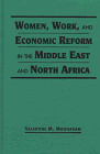 Women, Work, And Economic Reform In The Middle East And North Africa by Valentine M. Moghadam