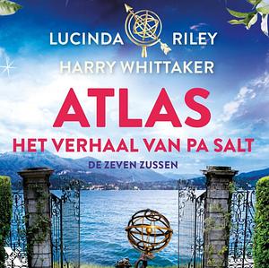Atlas: Het verhaal van Pa Salt by Harry Whittaker, Lucinda Riley