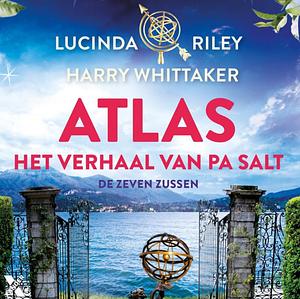 Atlas: Het verhaal van Pa Salt by Lucinda Riley, Harry Whittaker