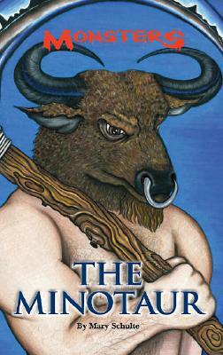 The Minotaur by Mary Schulte