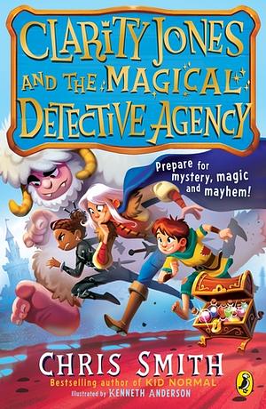 Clarity Jones and the Magical Detective Agency by Chris Smith