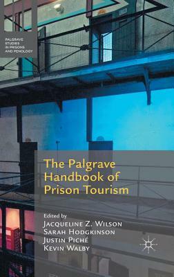 The Palgrave Handbook of Prison Tourism by 