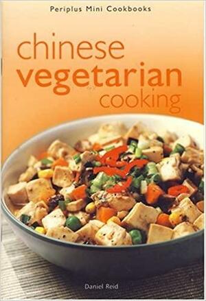 Chinese Vegetarian Cooking by Daniel Reid