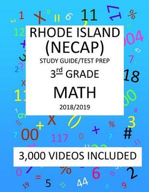 3rd Grade RHODE ISLAND NECAP TEST, 2019 MATH, Test Prep: 3rd Grade NEW ENGLAND COMMON ASSESSMENT PROGRAM TEST 2019 MATH Test Prep/Study Guide by Mark Shannon