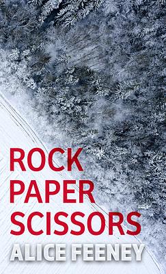 Rock Paper Scissors  by Alice Feeney