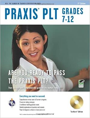 PRAXIS II PLT Grades 7-12, 3rd Edition w/CD-ROM (REA) - The Best Teachers' Test Prep for the PRAXIS by Research &amp; Education Association, Anita Price Davis, PRAXIS