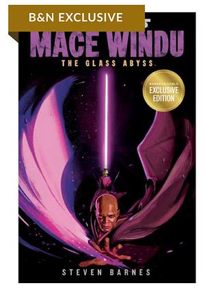 Star Wars: Mace Windu: The Glass Abyss (B&N Exclusive Edition) by Steven Barnes